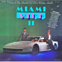 Various - Miami Vice II (New Music From The Television Series, "Miami Vice" Starring Don Johnson And Philip Michael Thomas) (LP, 1986)