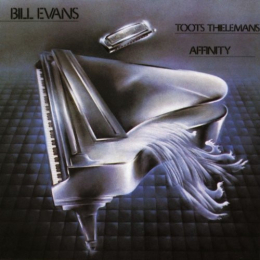 Bill Evans / Toots Thielemans – Affinity (CD, 1979)