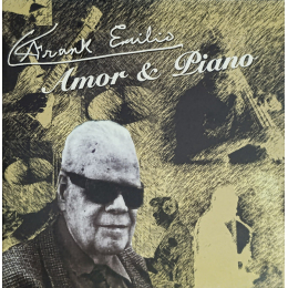 Frank Emilio - Amor & Piano (CD, 2004)