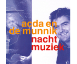 Acda en de Munnik - Nachtmuziek (CD, 2007)