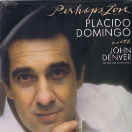 Placido Domingo With John Denver ‎– Perhaps Love (LP, 1981)