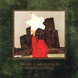 Dead Can Dance - Spleen And Ideal CD
