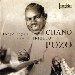 Jorge Reyes (2) - Tributo A Chano Pozo (CD, 1998)