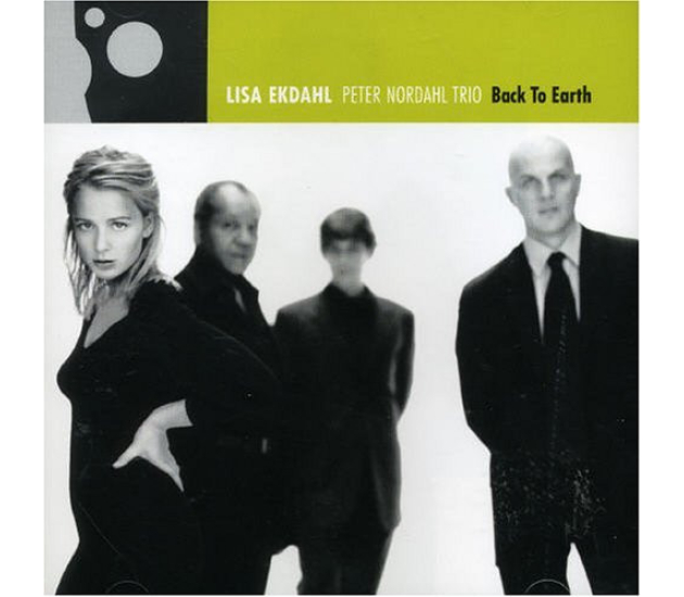 Lisa Ekdahl, Peter Nordahl Trio - Back To Earth (CD)
