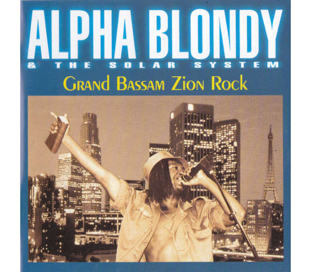 Alpha Blondy & Solar System, The - Grand Bassam Zion Rock (CD, 1996)