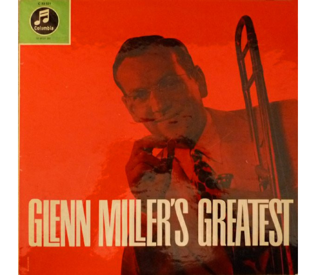 Glenn Miller And His Orchestra With Tex Beneke - Ray Eberle - Pat Friday - Modernaires, The - Glenn Miller's Greatest - LP 1963