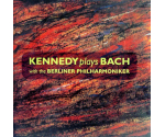 Kennedy Plays Bach With The Berliner Philharmoniker (CD, 2000)