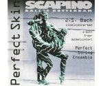 Scapino Ballet – Perfect Skin - Johann Sebastian Bach Vioolconcerten (CD, 2000)