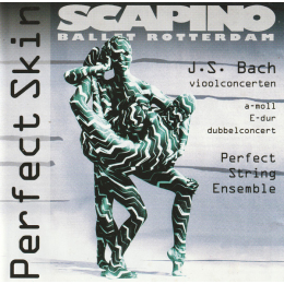 Scapino Ballet – Perfect Skin - Johann Sebastian Bach Vioolconcerten (CD, 2000)
