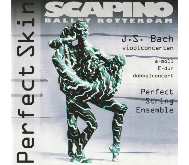 Scapino Ballet – Perfect Skin - Johann Sebastian Bach Vioolconcerten (CD, 2000)
