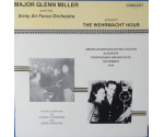 Glenn Miller And The Army Air Force Band - The Wehrmacht Hour - LP