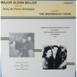 Glenn Miller And The Army Air Force Band - The Wehrmacht Hour - LP