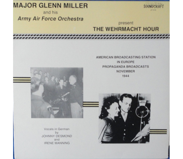 Glenn Miller And The Army Air Force Band - The Wehrmacht Hour - LP