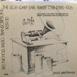 Earl Baker, Red Nichols - The Legendary Earl Baker Cylinders 1926 - Red Nichols Radio Transcriptions 1929-30 - LP