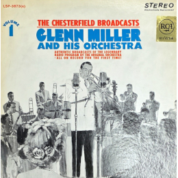 Glenn Miller And His Orchestra - The Chesterfield Broadcasts, Volume 1 - LP