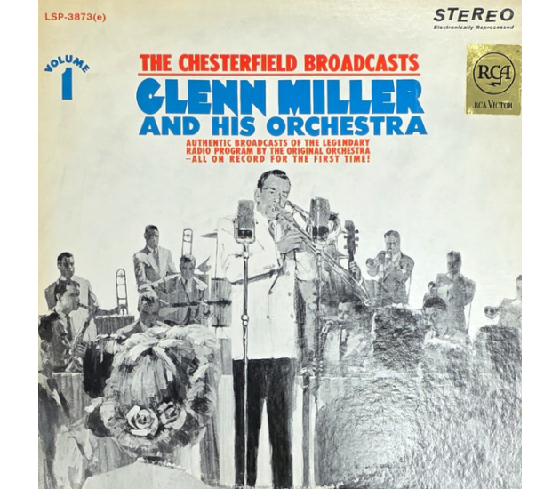Glenn Miller And His Orchestra - The Chesterfield Broadcasts, Volume 1 - LP