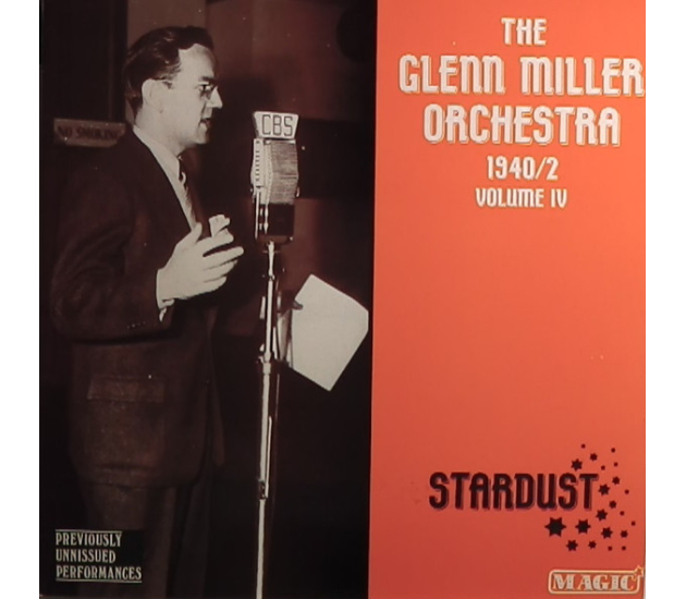 Glenn Miller And His Orchestra - The Glenn Miller Orchestra 1940-1942, Volume IV: Stardust - LP