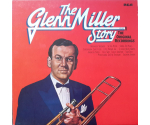 Glenn Miller And His Orchestra - The Glenn Miller Story – Volume 1 (The Original Recordings) - LP