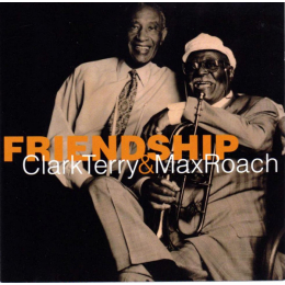 Clark Terry & Max Roach - Friendship (CD, 2002)