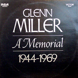 Glenn Miller And His Orchestra - Glenn Miller - A Memorial 1944-1969 - LP