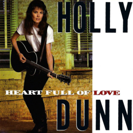 Holly Dunn - Heart Full Of Love (CD, 1990)