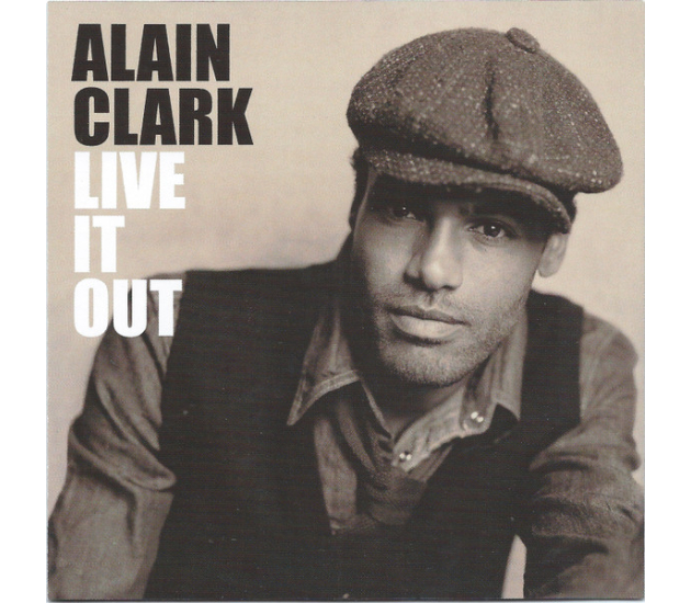 Alain Clark - Live It Out (CD, 2007)