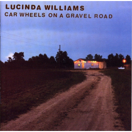 Lucinda Williams - Car Wheels On A Gravel Road (CD, 1998)