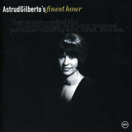 Astrud Gilberto - Astrud Gilberto's Finest Hour (CD, 2001)