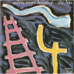 Nits, The - Adieu, Sweet Bahnhof (CD, 1988)