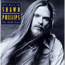 Shawn Phillips (2) - The Best Of Shawn Phillips / The A&M Years (CD, 1992)