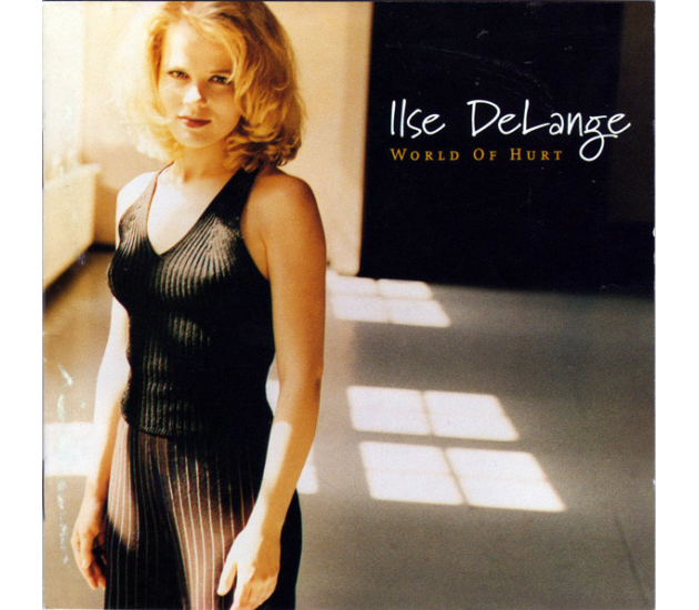 Ilse DeLange - World Of Hurt (CD, 1998)