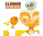 K's Choice - Cocoon Crash (CD, 1998)