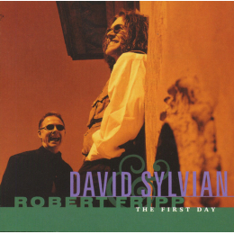 David Sylvian & Robert Fripp - The First Day (CD, 1993)