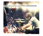 Cardigans, The - First Band On The Moon (CD)