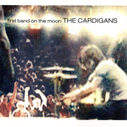 Cardigans, The - First Band On The Moon (CD)