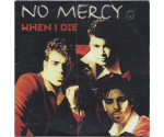 No Mercy - When I Die (CD, 1996)