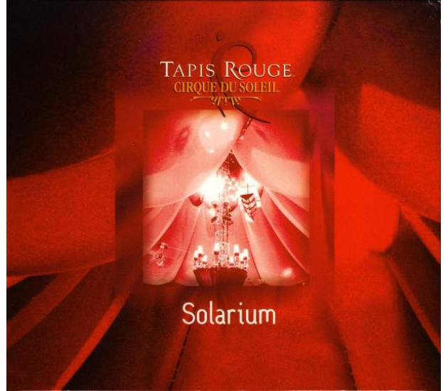Cirque Du Soleil - Tapis Rouge: Solarium (CD)
