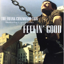 Frank Cunimondo Trio, The Featuring Lynn Marino - Feelin' Good (CD)