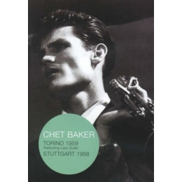 Chet Baker - Torino 1959 - Stuttgart 1988 (DVD)