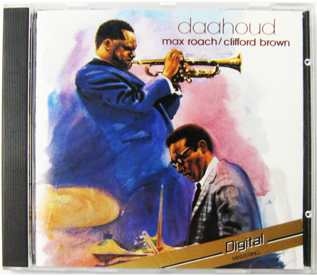 Clifford Brown And Max Roach - Daahoud (CD, 1985)