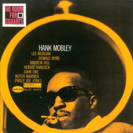 Hank Mobley - No Room For Squares (CD, 1989)