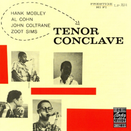 Hank Mobley, Al Cohn, John Coltrane, Zoot Sims - Tenor Conclave (CD, 1990)