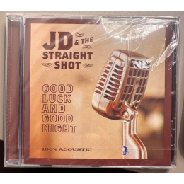 JD & The Straight Shot - Good Luck And Good Night (CD, 2017)