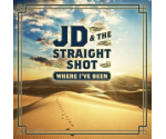 JD & The Straight Shot - Where I've Been (CD, 2014)