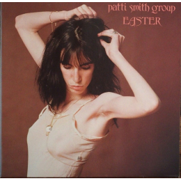 Patti Smith Group – Easter (LP, 1980)