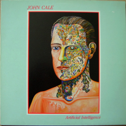 John Cale – Artificial Intelligence (LP, 1985)