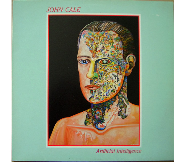 John Cale – Artificial Intelligence (LP, 1985)