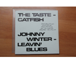 Johnny Winter - Taste - Catfish Leavin Blues - Limited edition of 300 Blue copies (LP 1979)