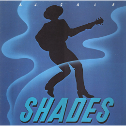 J.J. Cale - Shades (LP 1981)