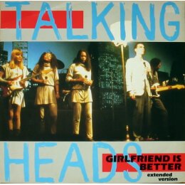 Talking Heads - Girlfriend Is Better (12", Maxi, 1985)